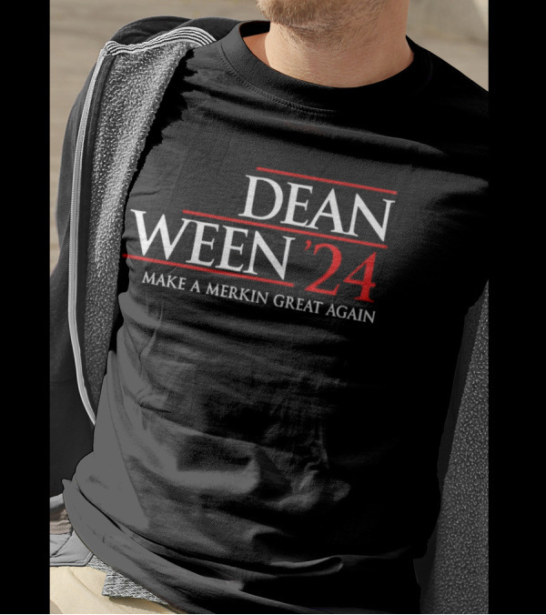Dean Ween '24 Make A Merkin Great Again T-Shirt