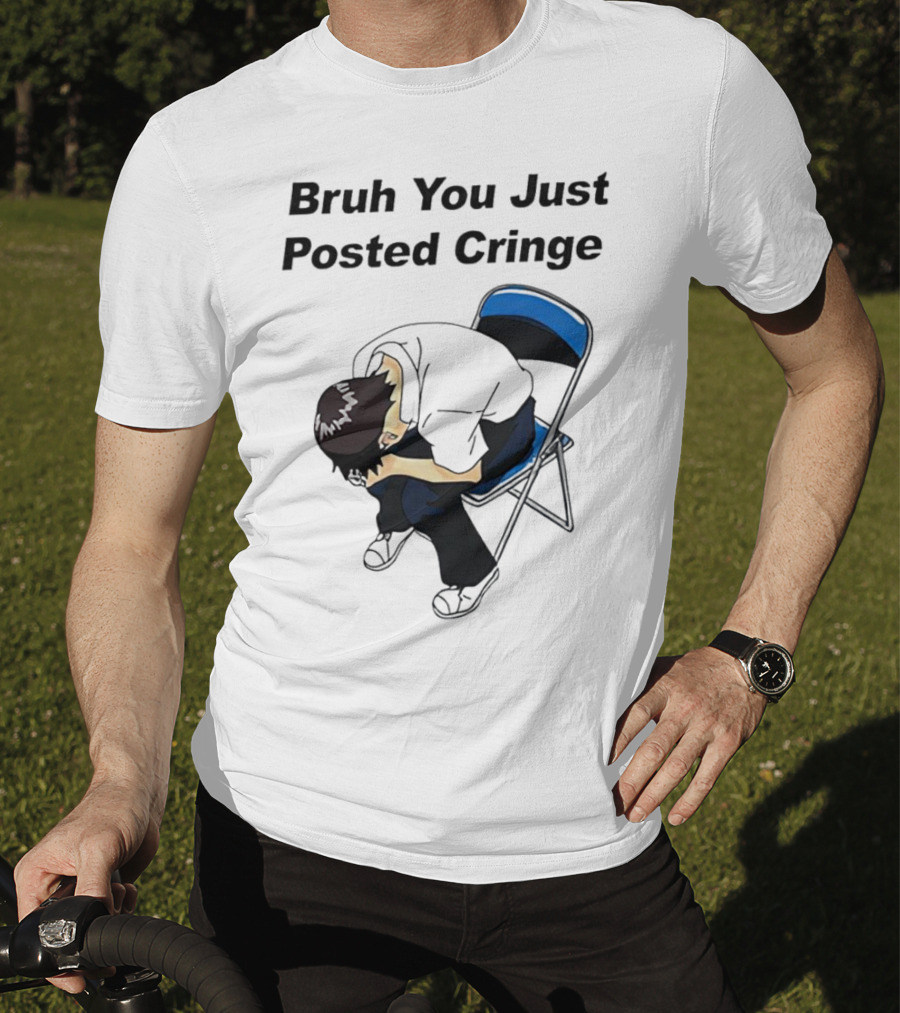 Bruh You Just Posted Cringe Meme Anime Guy Folded Chair T-Shirt