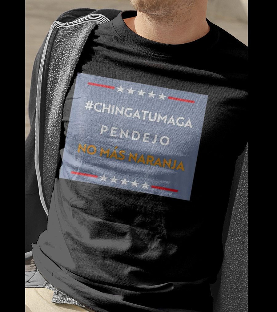 ChingatuMaga Pendejo No Más Naranja T-Shirt