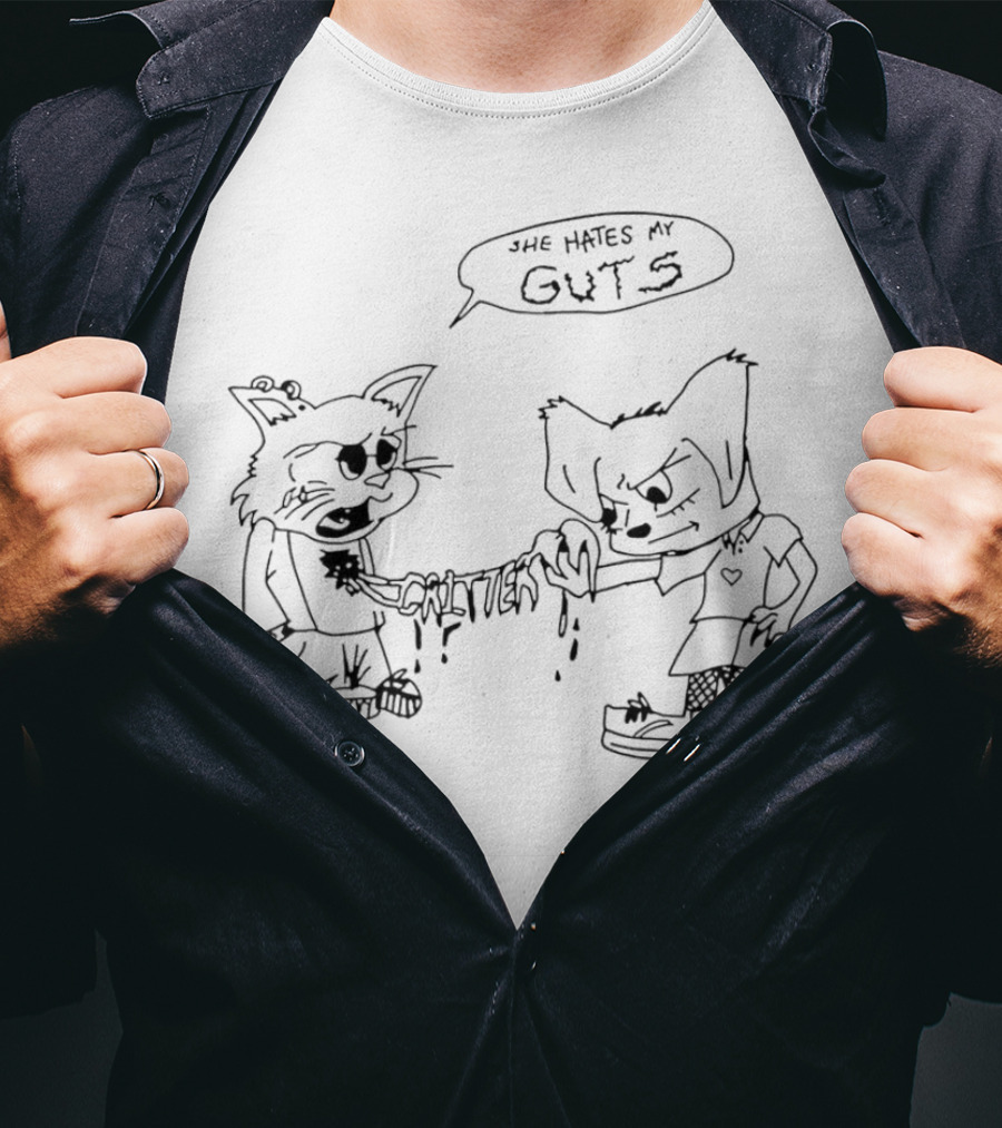 She Hates My Guts Cr1tter Cats T-Shirt