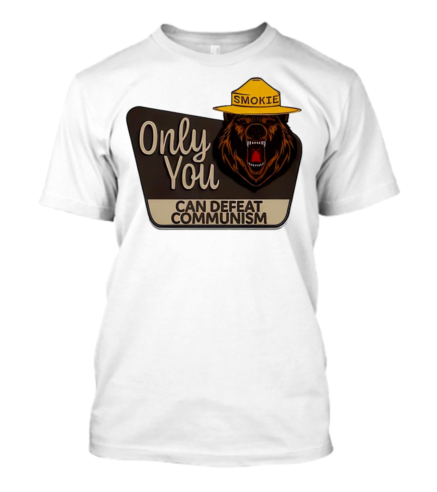Smokie Only You Can Defeat Communism Bear With Hat T-Shirt