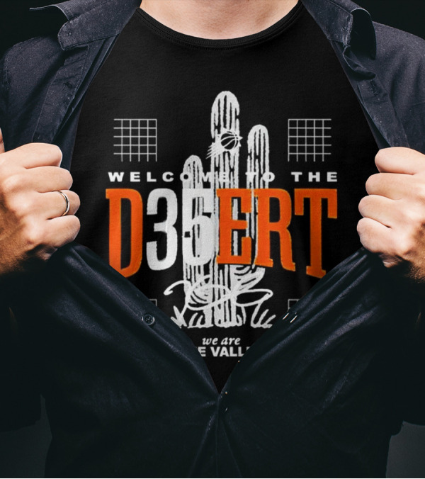 Welcome To The D35ERT We Are The Valley Phoenix Basketball Cactus T-Shirt