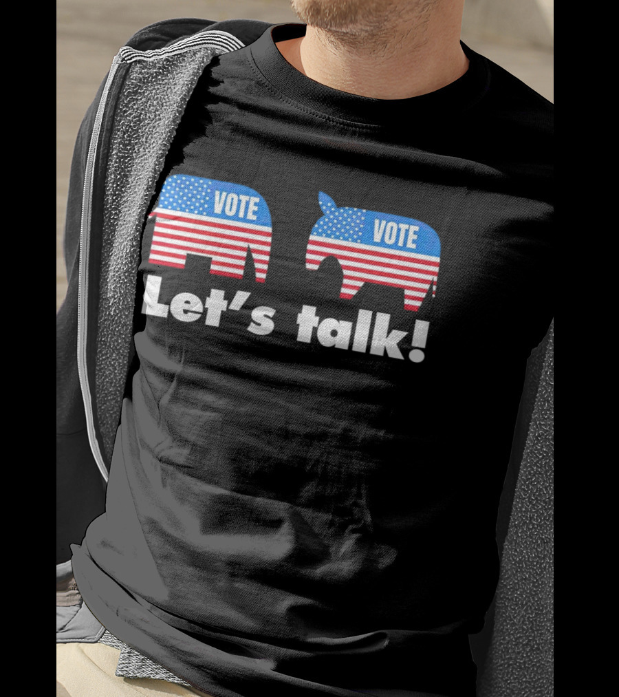 Vote Let's Talk Elephant Donkey USA T-Shirt
