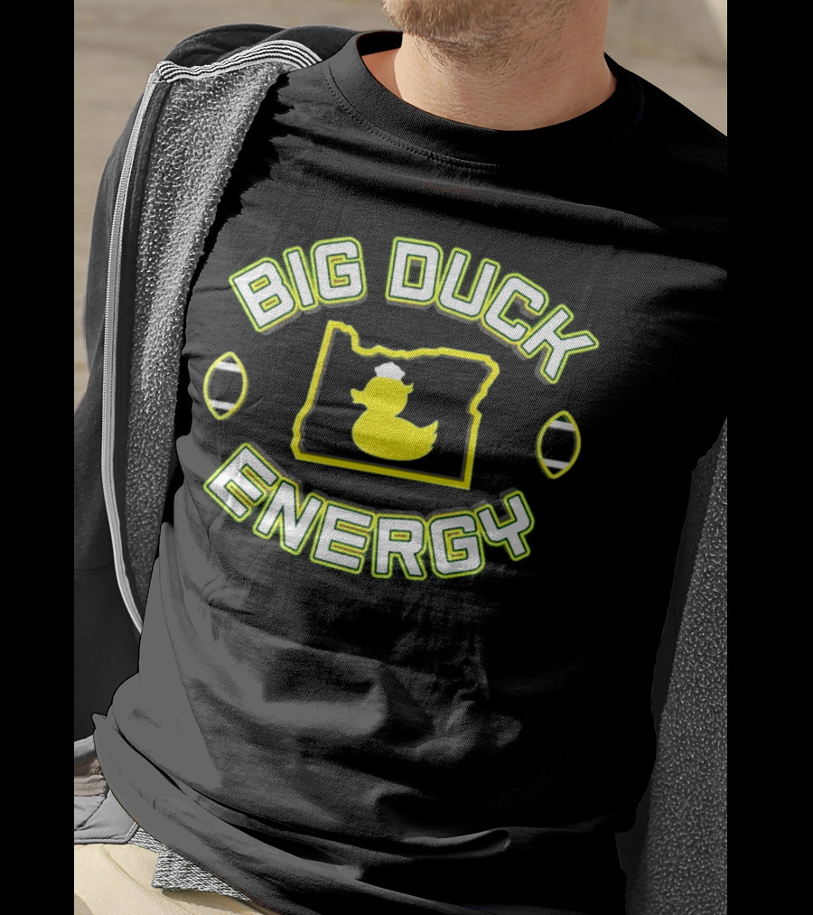 Big Duck Energy Oregon Duck Football Bold Text With Map And Yellow Duck T-Shirt