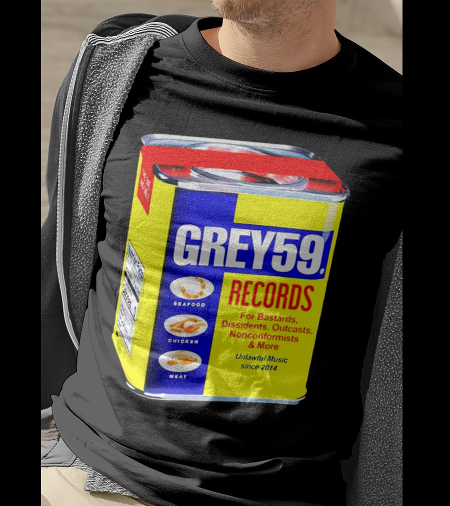 Grey59 Records Unlawful Music Nonconformists Seafood Chicken Meat Can T-Shirt
