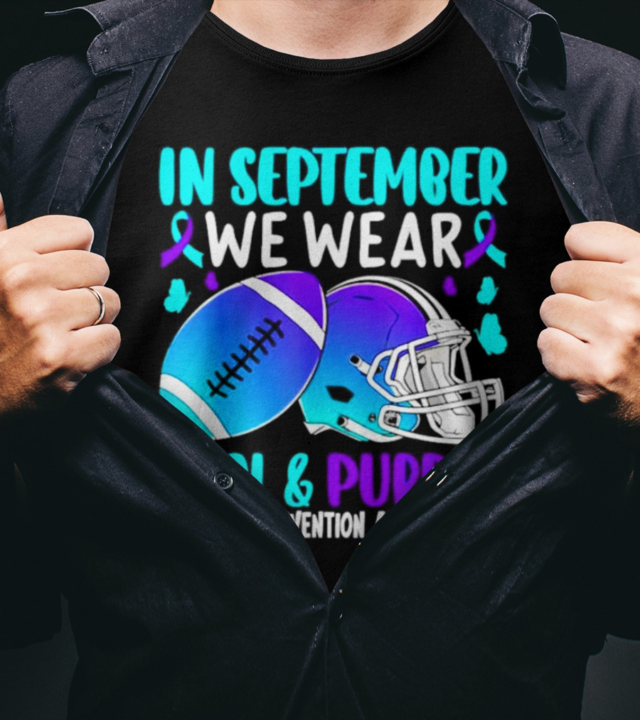 In September We Wear Teal Purple Suicide Prevention Awareness Football Helmet T-Shirt
