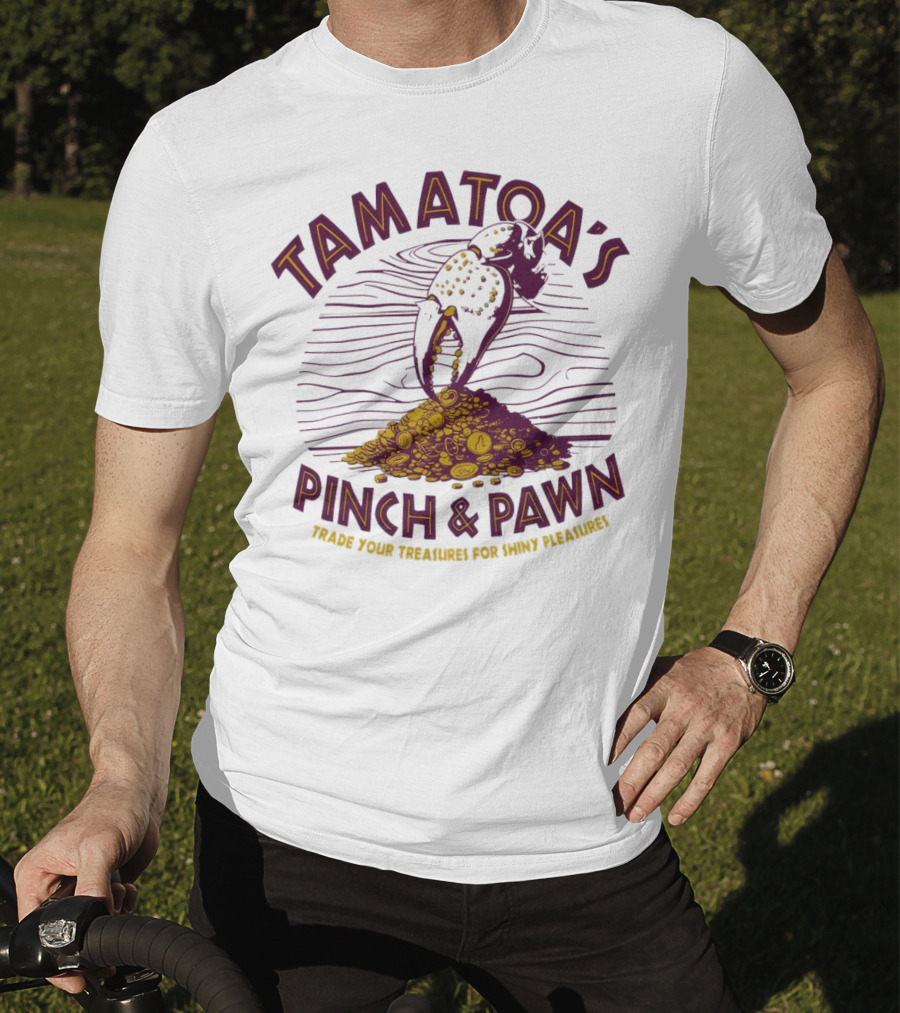 Tamatoa's Pinch And Pawn Trade Your Treasures For Shiny Pleasures T-Shirt