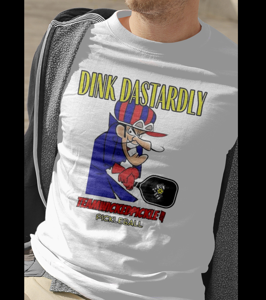 Dink Dastardly Teamwickedpickle Pickleball T-Shirt