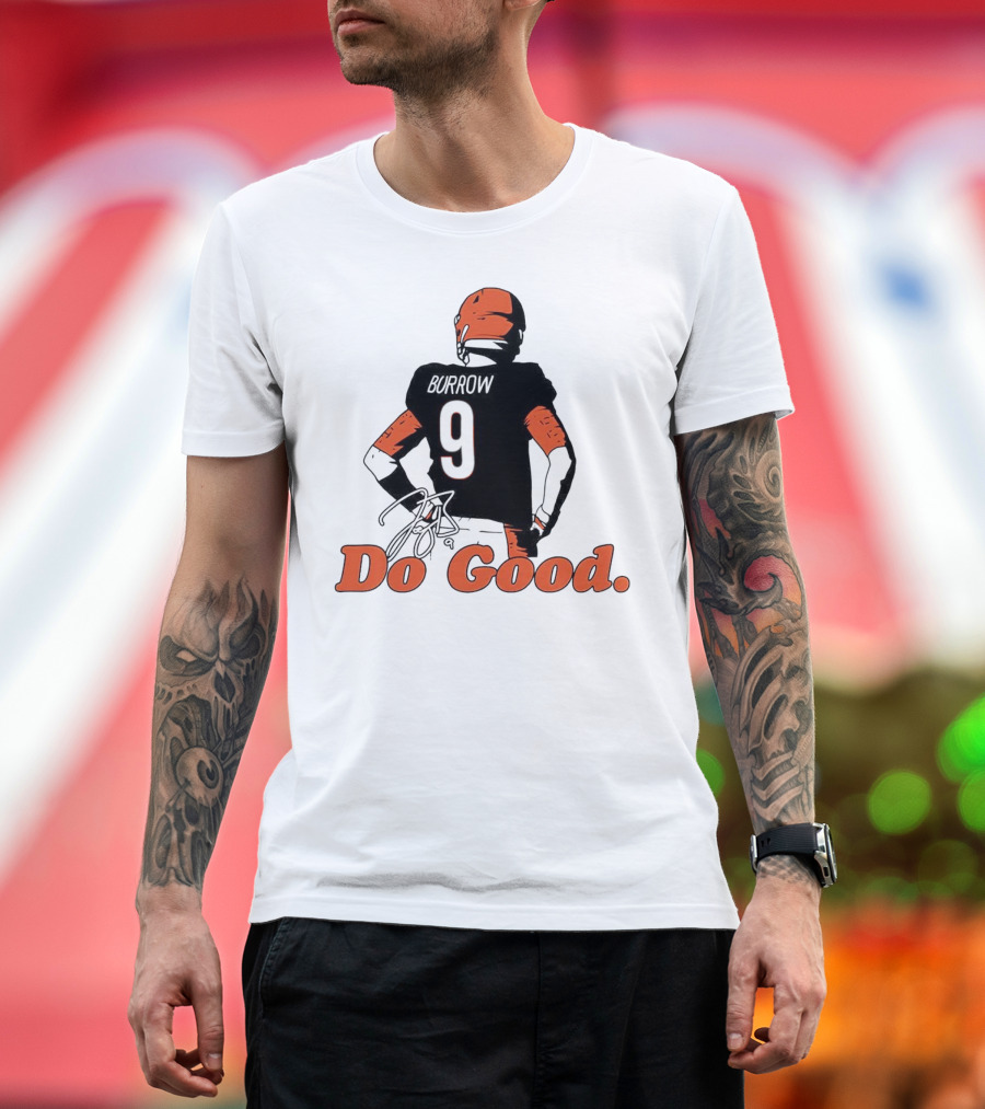 Joe Burrow Number 9 Do Good Cincinnati Bengals T-Shirt