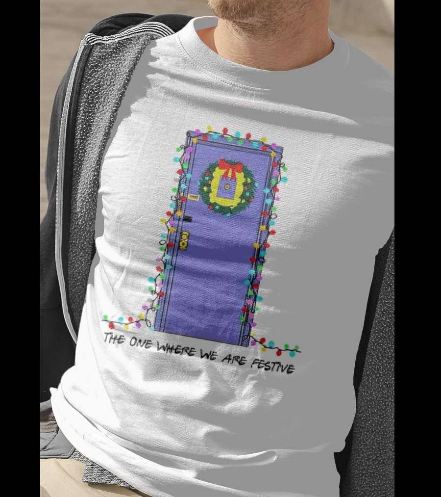 The One Where We Are Festive Teacher Door Wreath Christmas Lights T-Shirt
