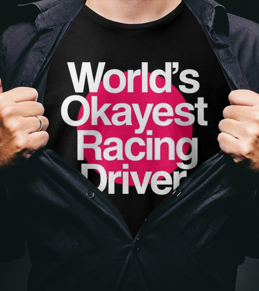 World's Okayest Racing Driver Classic Fun T-Shirt