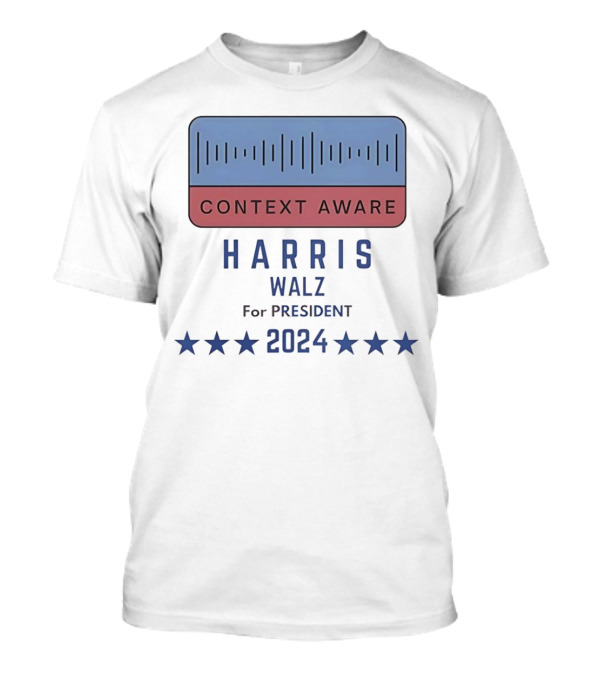 Context Aware Harris Walz For President 2024 Stars Stripes T-Shirt