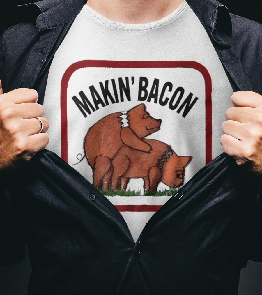 Makin’ Bacon Funny Humor Pork T-Shirt