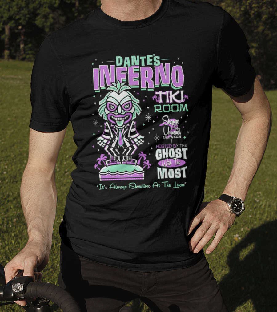 Dante’s Inferno Tiki Room Strange And Unusual Brews Hosted By The Ghost With The Most It's Always Showtime At The Luau T-Shirt