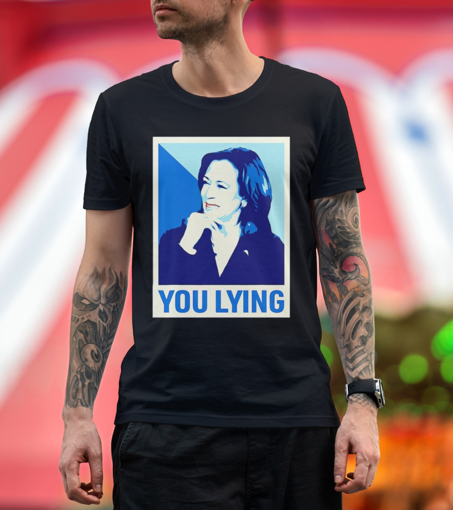 Debate 2024 You Lying Kamala Harris T-Shirt