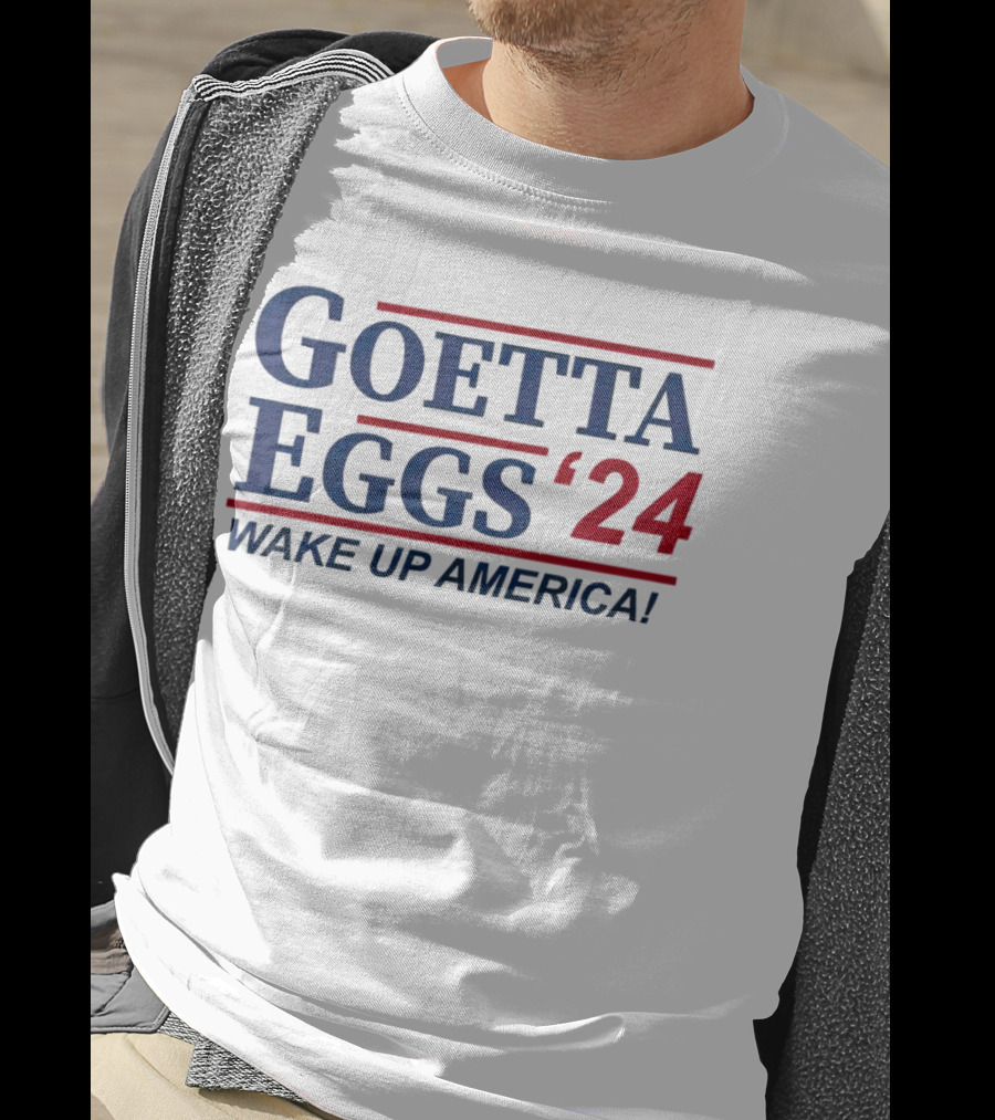 Goetta Eggs ’24 Wake Up America T-Shirt