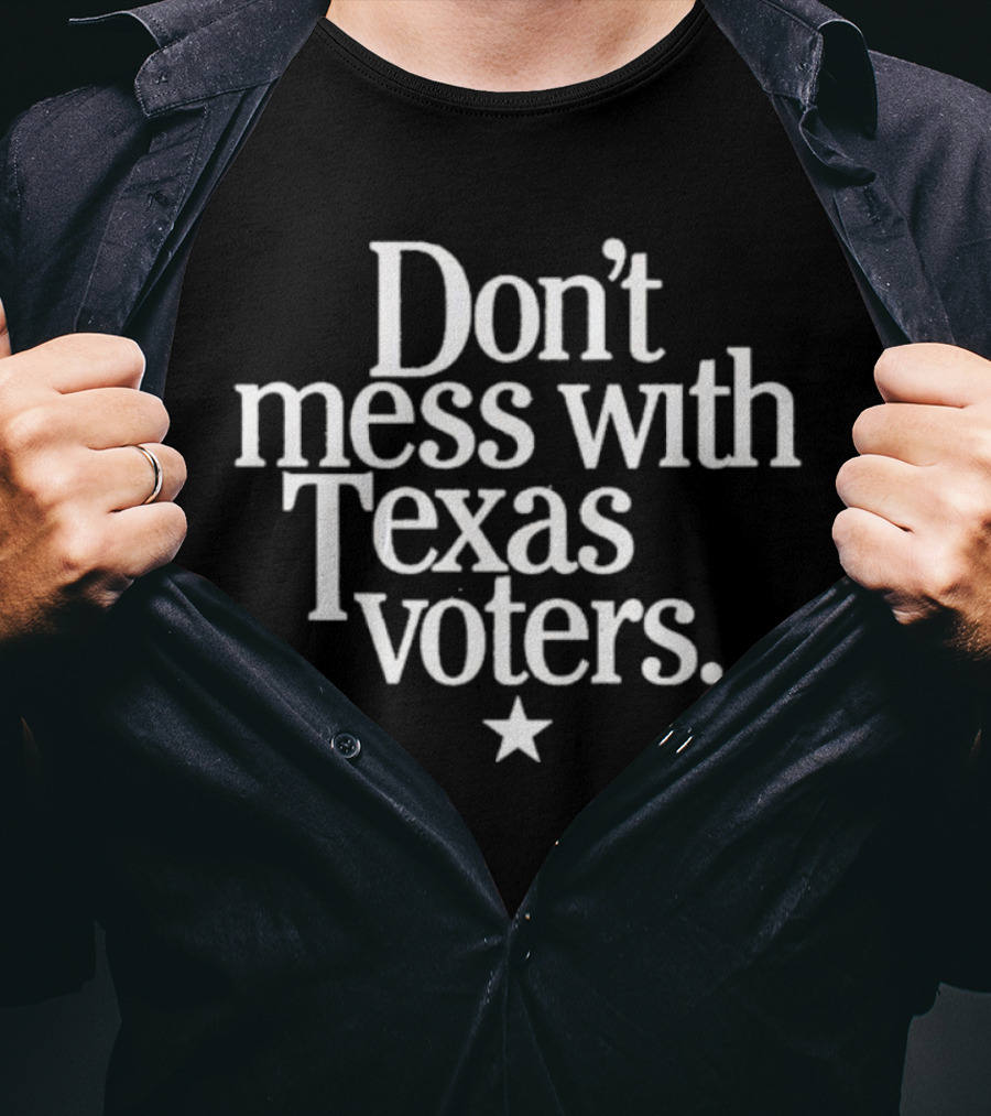 Don’t Mess With Texas Voters Star T-Shirt
