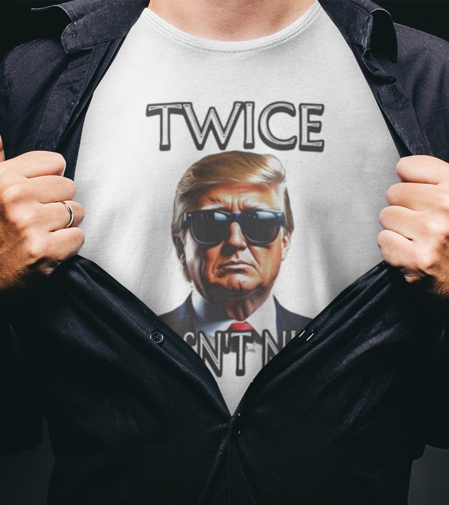 TWICE WASN'T NICE T-Shirt