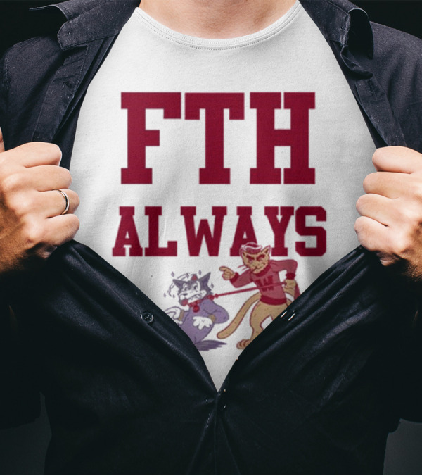 FTH Always Washington State Cougars Vs Washington Huskies Rivalry T-Shirt