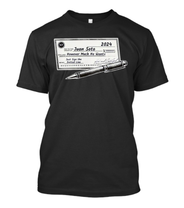 Blank Check To Juan Soto NY Yankees 2024 However Much He Wants T-Shirt