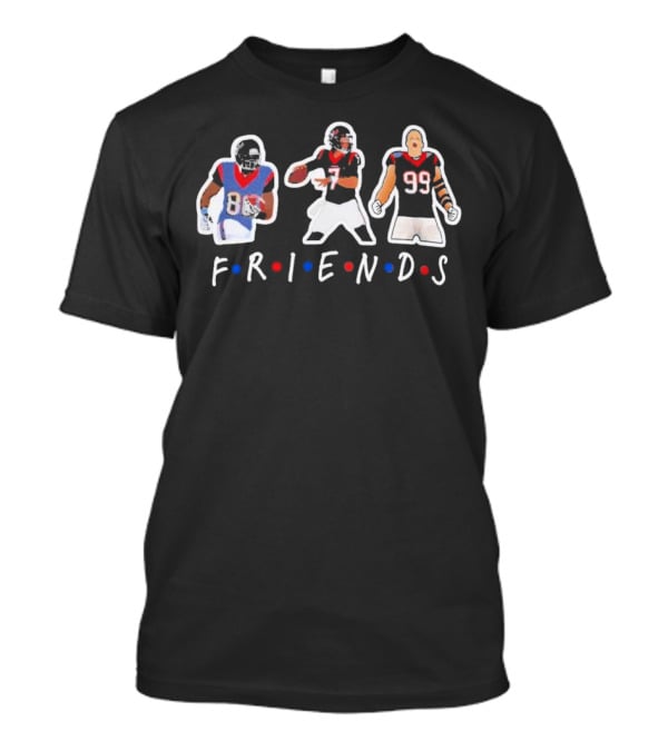 FRIENDS CJ Stroud JJ Watt Andre Johnson Football Players T-Shirt