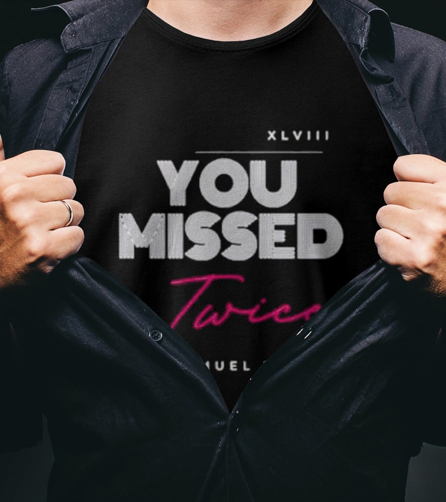 XLVIII You Missed Twice 2 Samuel 22 33 T-Shirt
