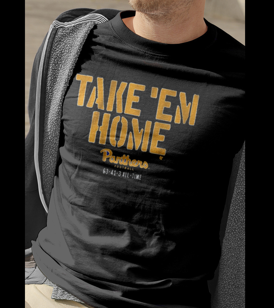 Take 'Em Home Panthers Football 63-41-3 All-Time T-Shirt