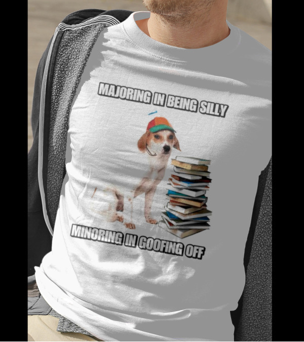 Majoring In Being Silly Minoring In Goofing Off With A Colorful Cap-Wearing Dog And Stack Of Books T-Shirt