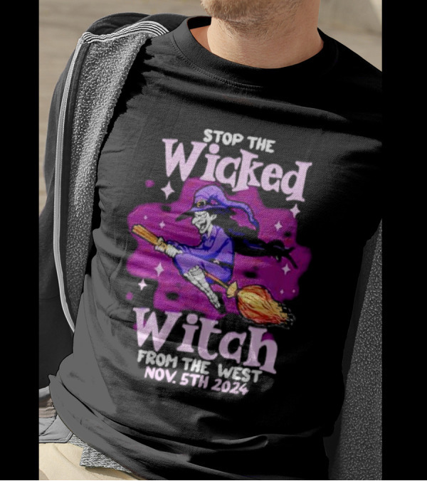 Stop The Wicked Witch From The West Nov. 5th 2024 Halloween T-Shirt