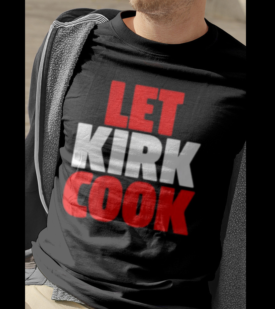 Let Kirk Cook Kirk Cousins Atlanta Falcons T-Shirt