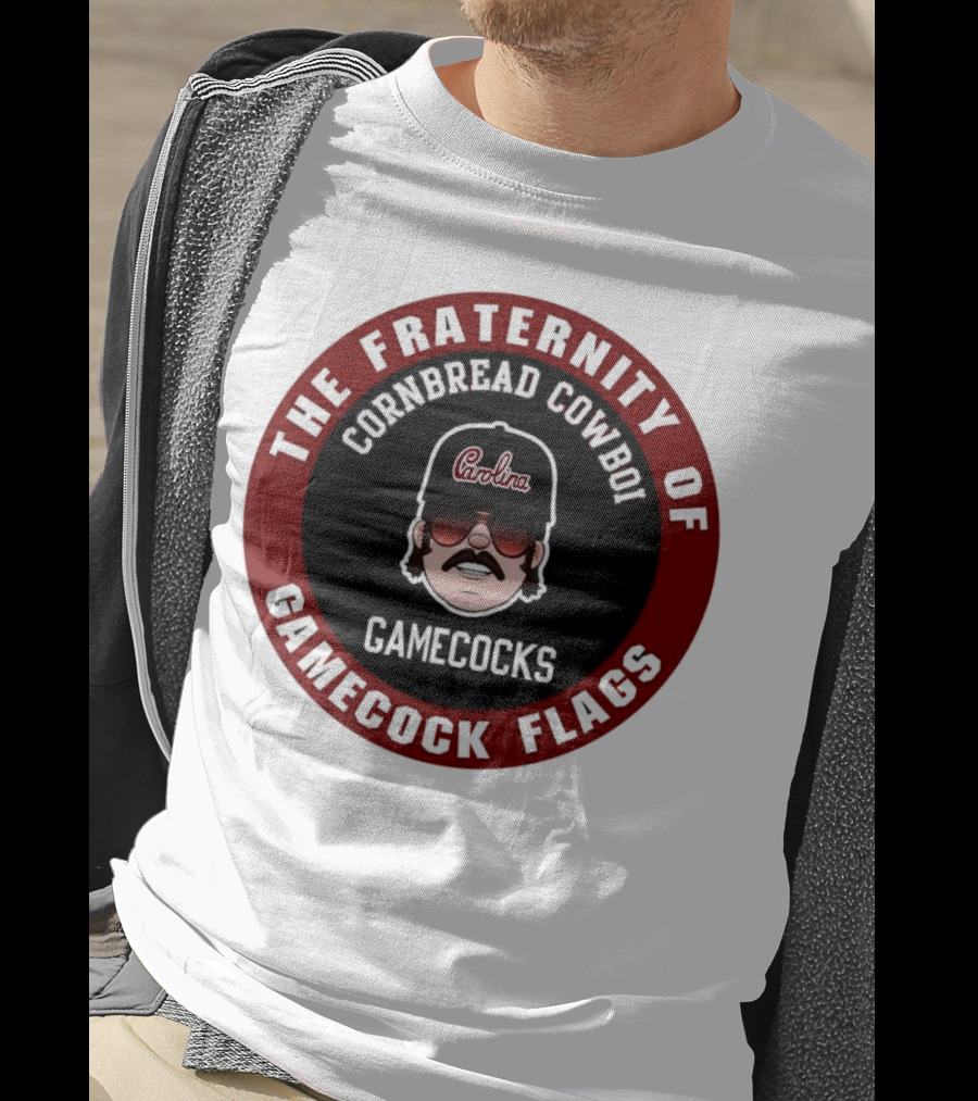 The Fraternity Of Gamecocks Flags Cornbread Cowboi Carolina T-Shirt