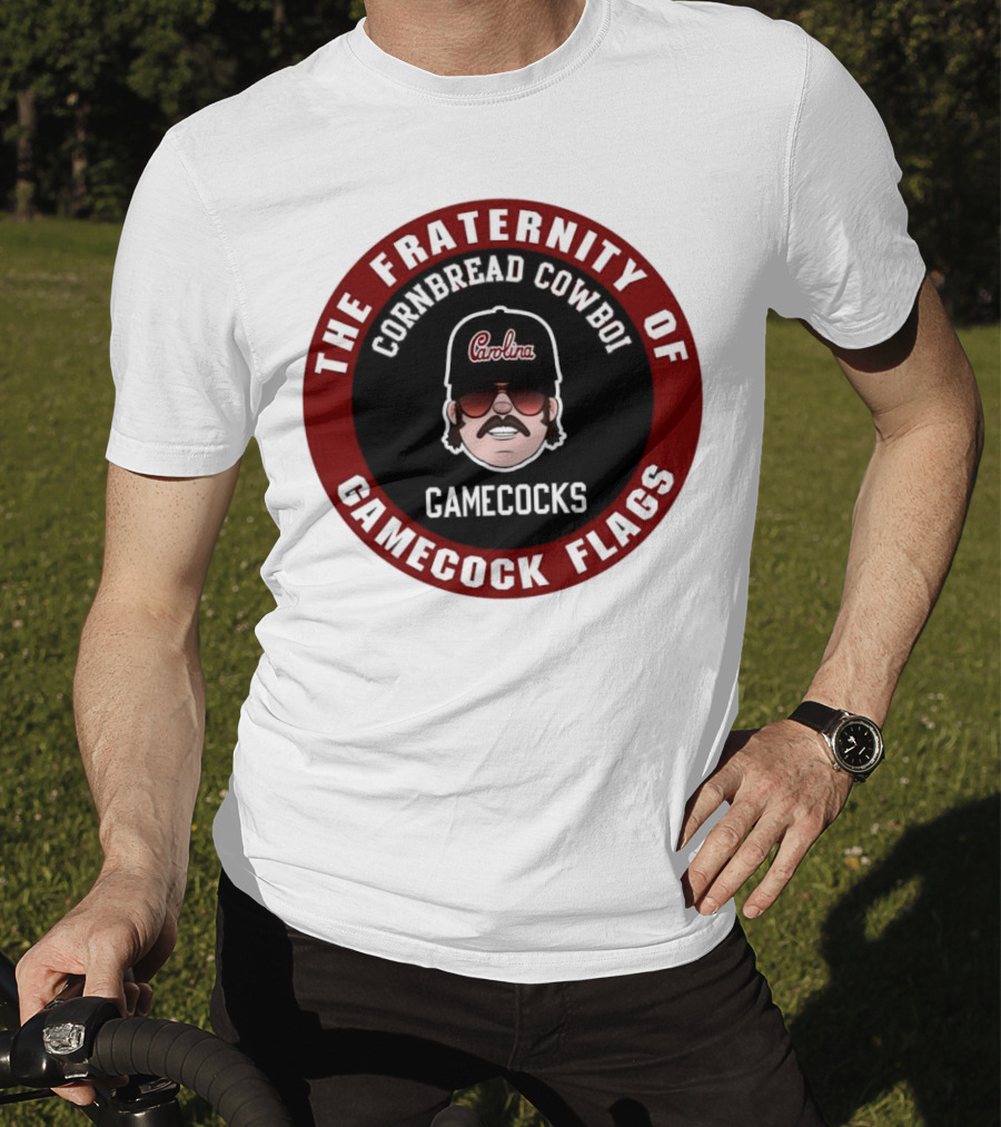 The Fraternity Of Gamecocks Flags Cornbread Cowboi Carolina T-Shirt