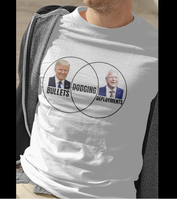 Bullets Dodging Deployments Trump Tim Walz T-Shirt