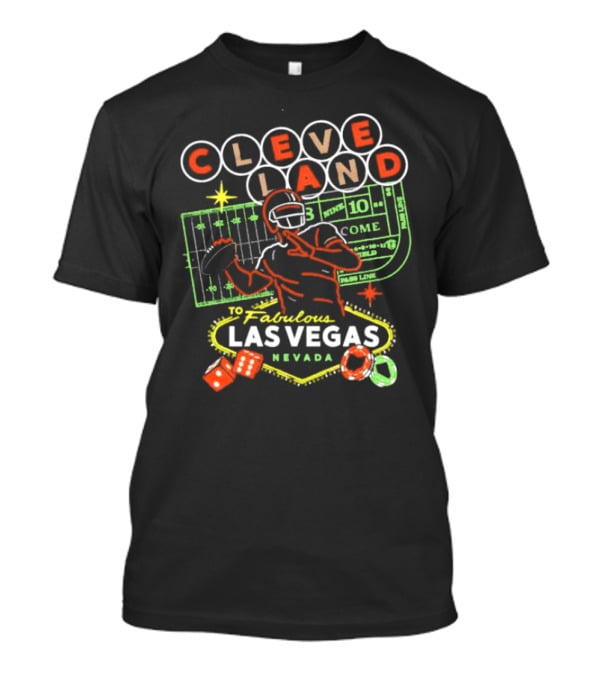 Cleveland Football Journey To Fabulous Las Vegas Nevada Takeover T-Shirt