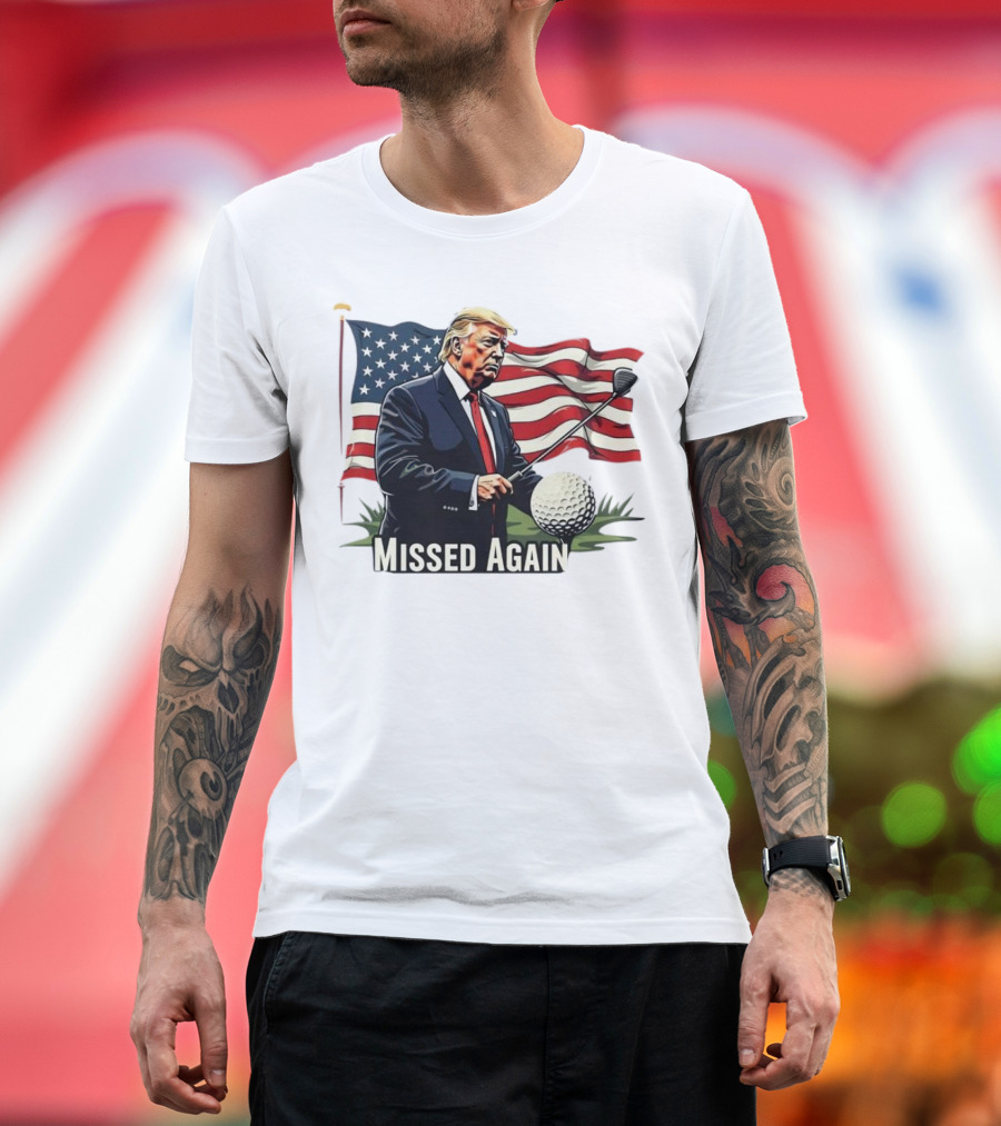 Missed Again Trump Golf American Flag Background T-Shirt