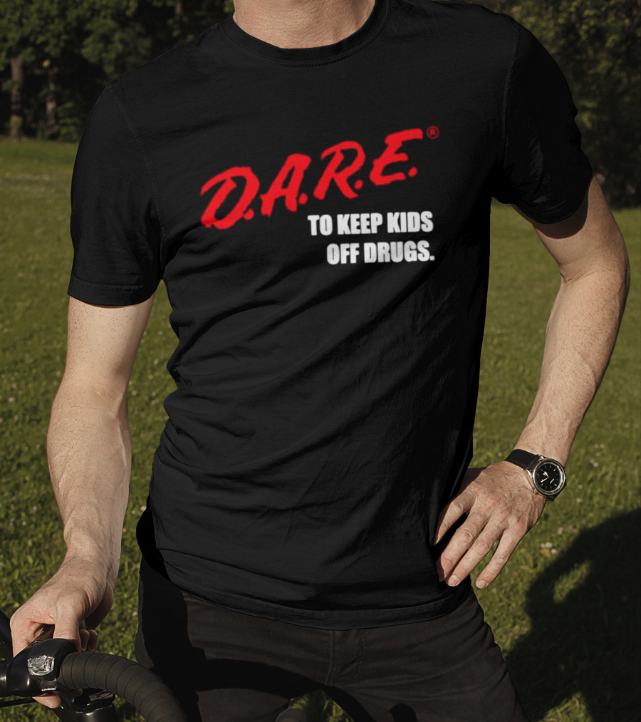 D.A.R.E. Program To Keep Kids Off Drugs T-Shirt