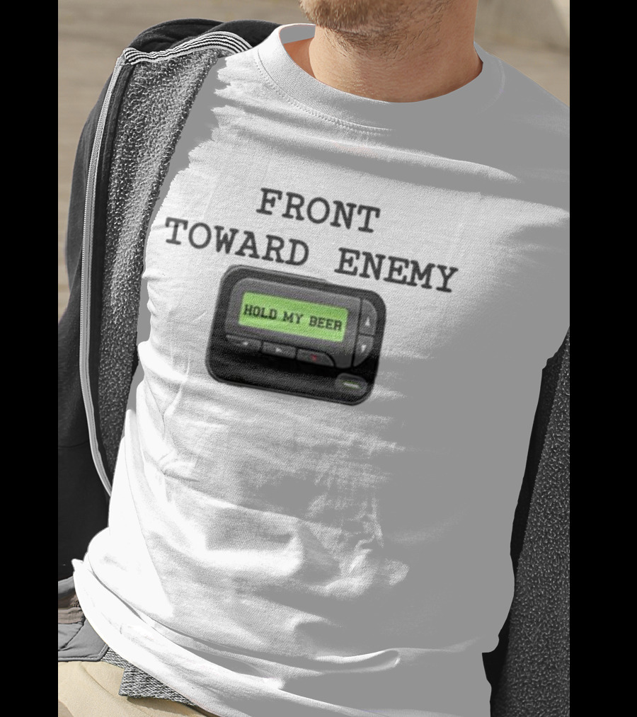 Front Toward Enemy Hold My Beer Pager Message T-Shirt