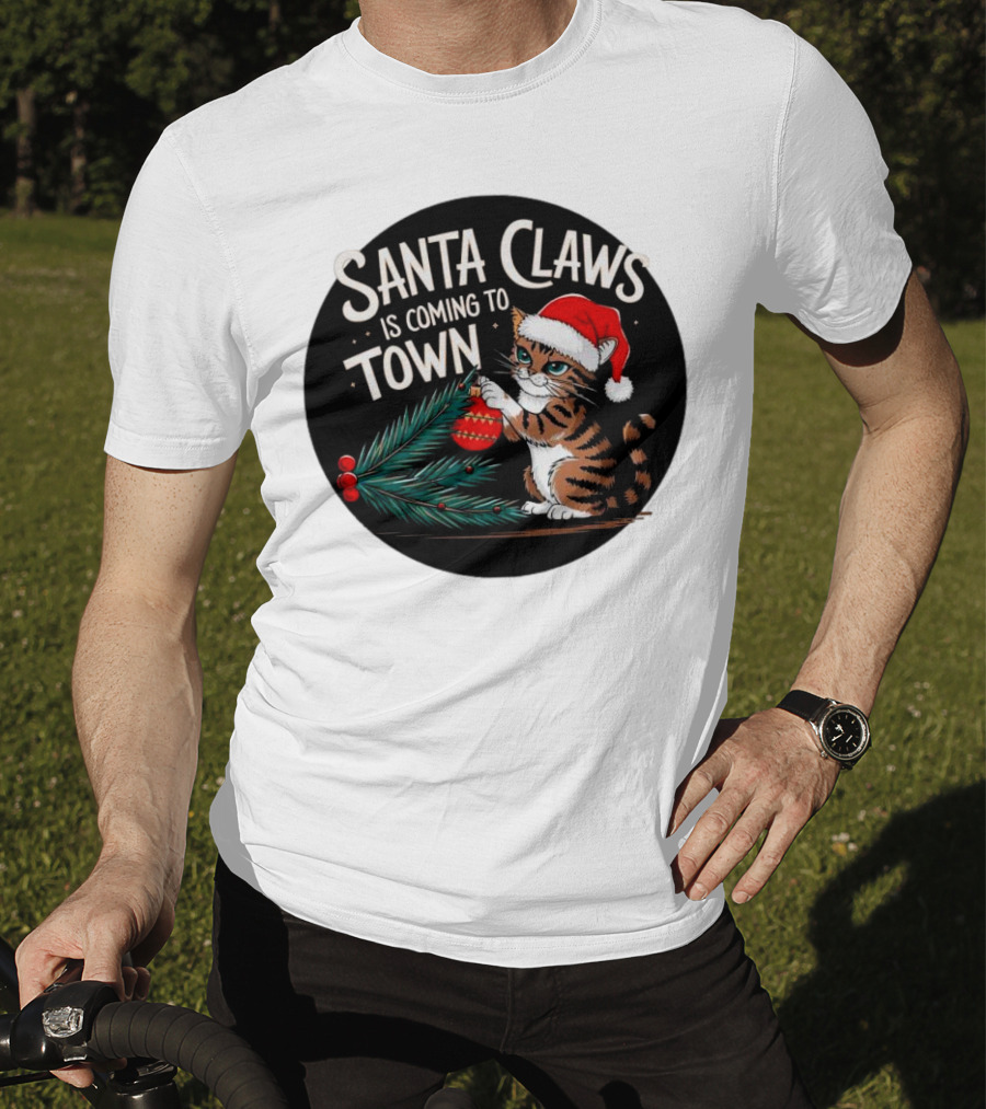 Santa Claws Is Coming To Town Cat Merry Christmas T-Shirt