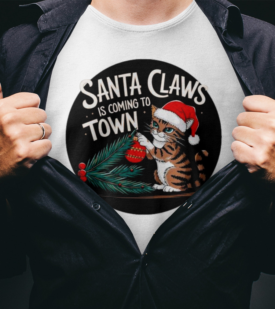 Santa Claws Is Coming To Town Cat Merry Christmas T-Shirt