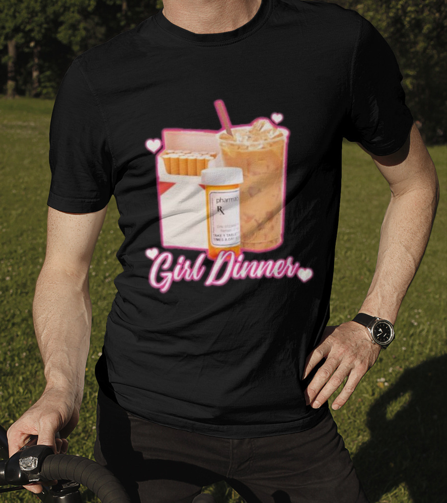 Girl Dinner Cigarettes Coffee Pharmacy RX Prescription T-Shirt