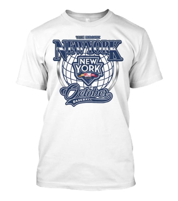 The Bronx New York October Baseball Yankees MLB T-Shirt