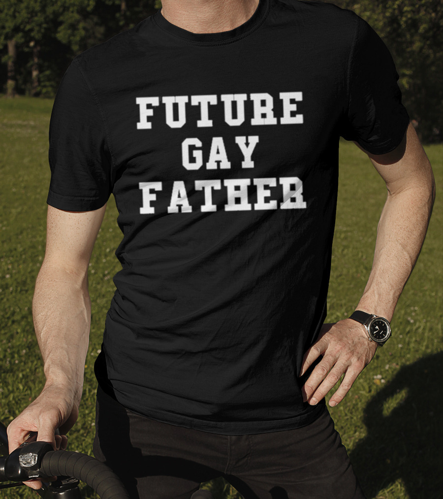 Future Gay Father T-Shirt