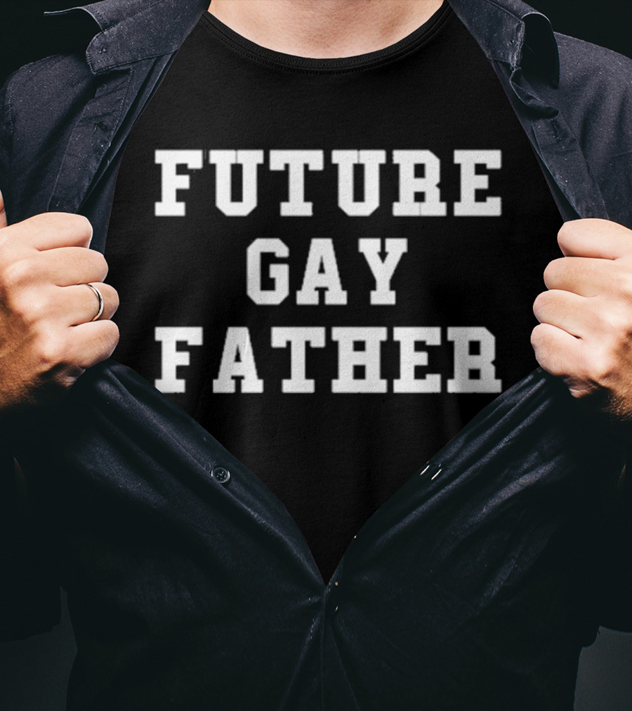 Future Gay Father T-Shirt