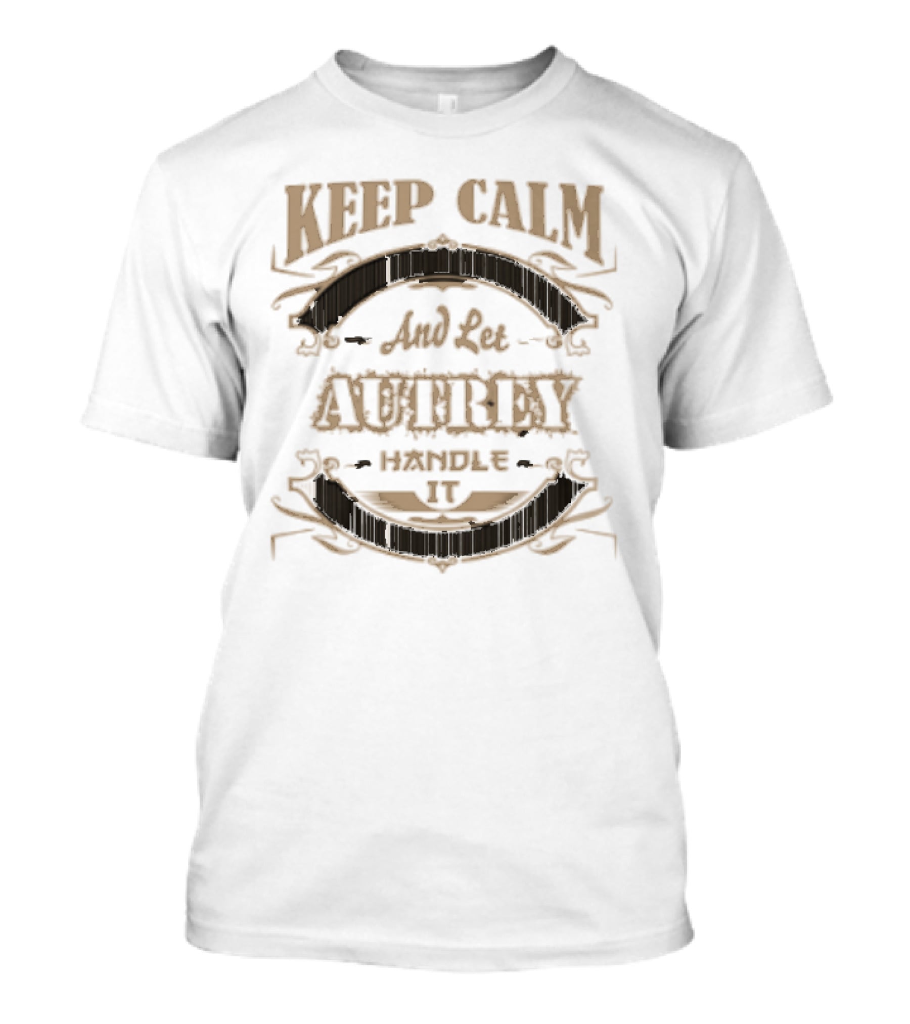 Keep Calm And Let Autrey Handle It T-Shirt