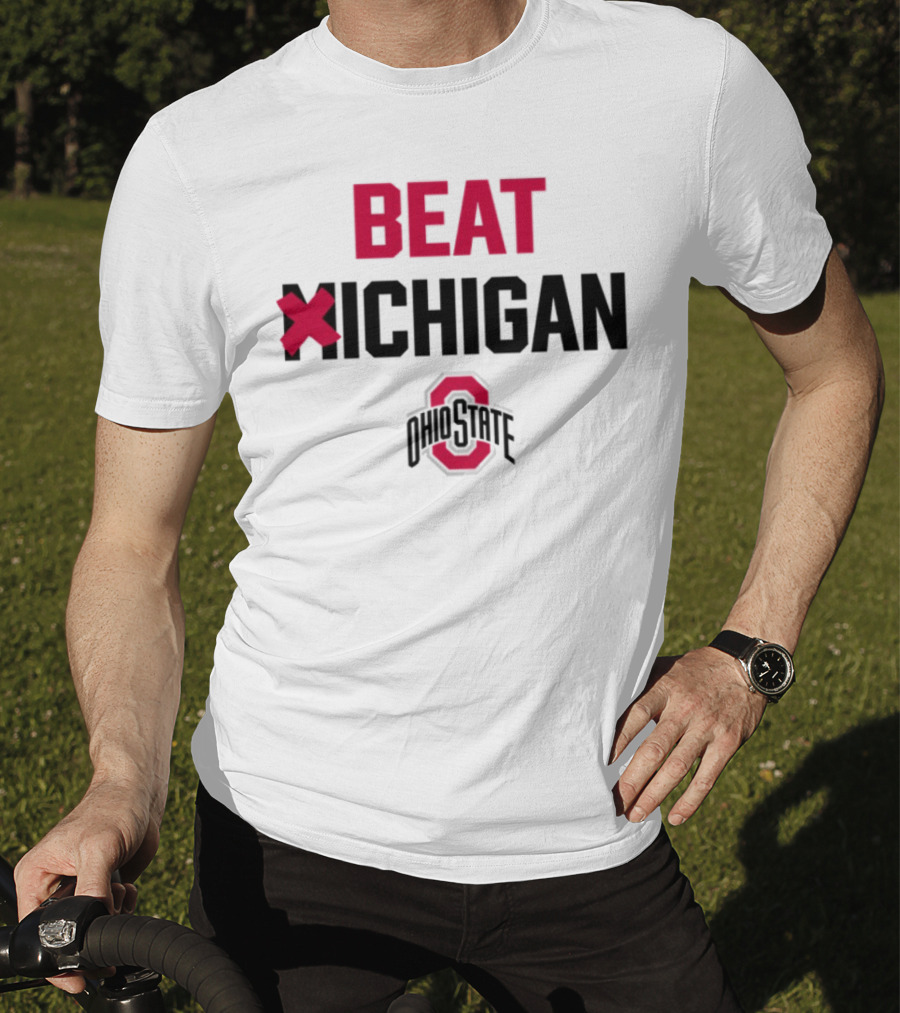 Beat Michigan Ohio State T-Shirt