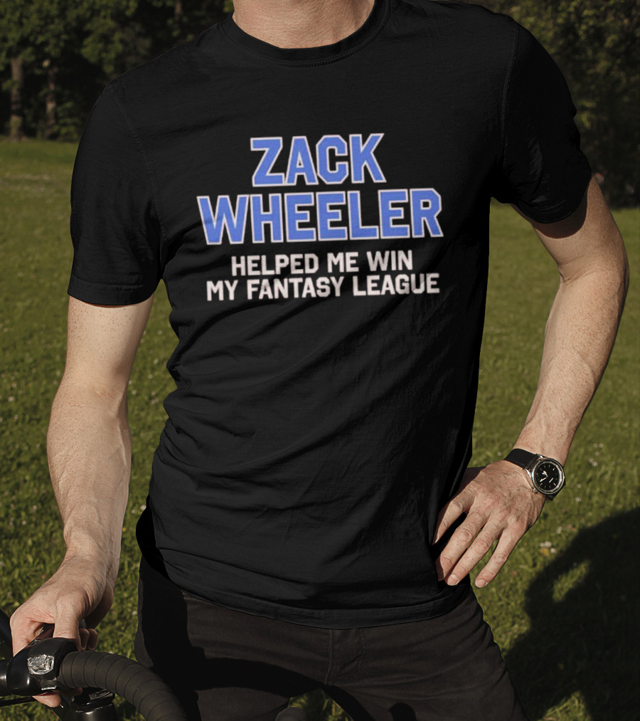 Zack Wheeler Helped Me Win My Fantasy League T-Shirt