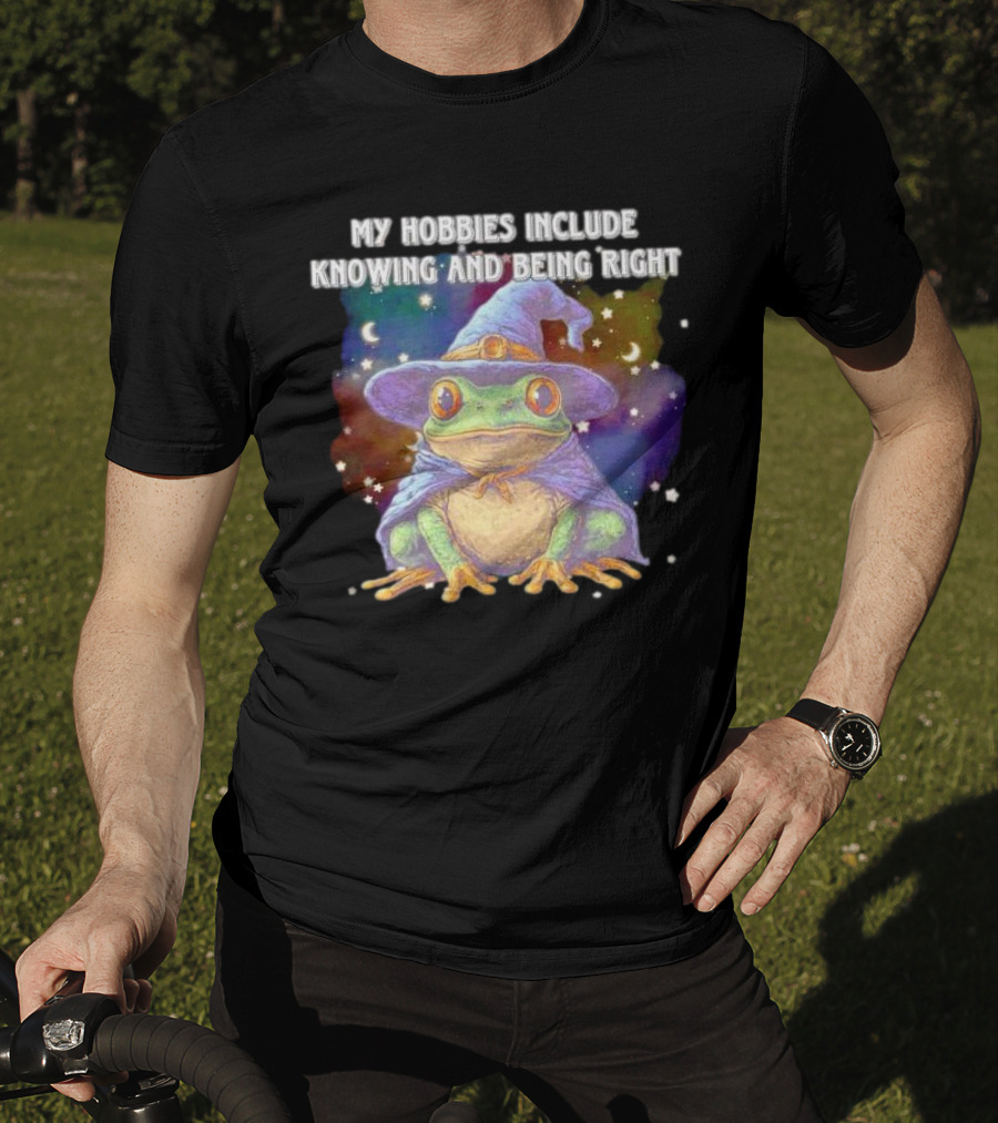 My Hobbies Include Knowing And Being Right Frog Wizard Hat Stars Moon T-Shirt