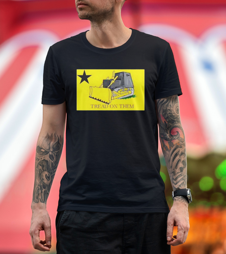 Tread on Them Killdozer Bulldozer Star Yellow Flag T-Shirt