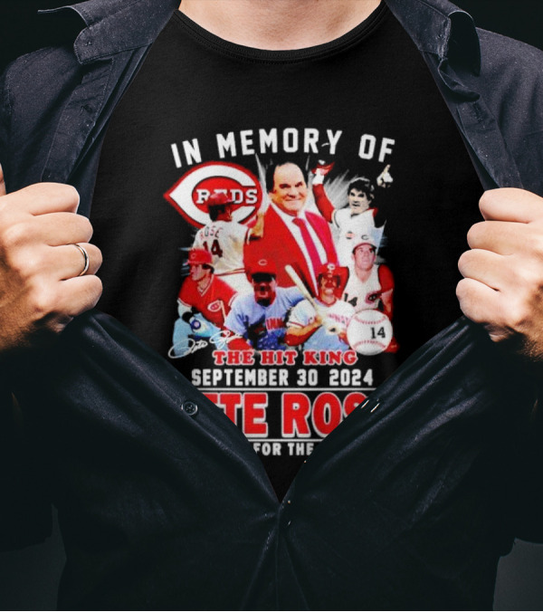 In Memory Of The Hit King Pete Rose Cincinnati Reds September 30 2024 Thank You For The Memories T-Shirt
