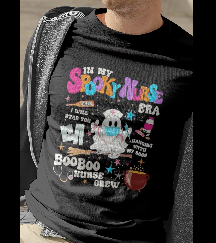 Spooky Nurse Era I Will Stab You Hanging With My Boos Boo Boo Nurse Crew T-Shirt